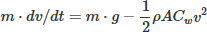 Mathematical equation: $$ m \cdot dv / dt=m \cdot g-\frac{1}{2} \rho A C_w v^2 $$